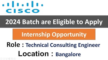 Cisco Hiring Technical Consulting Engineer Intern - 2024 Batch are Eligible to Apply