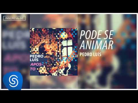 Putar Pode Se Animar - Pedro Luis