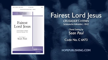 Fairest Lord Jesus - arr. Sean Paul