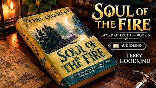Soul of the Fire Audiobook | Sword of Truth Book 5 | Terry Goodkind