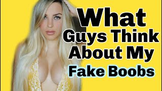 What Do Guys REALLY Think Of My Fake Boobs & More Relationship Questions, Answered!
