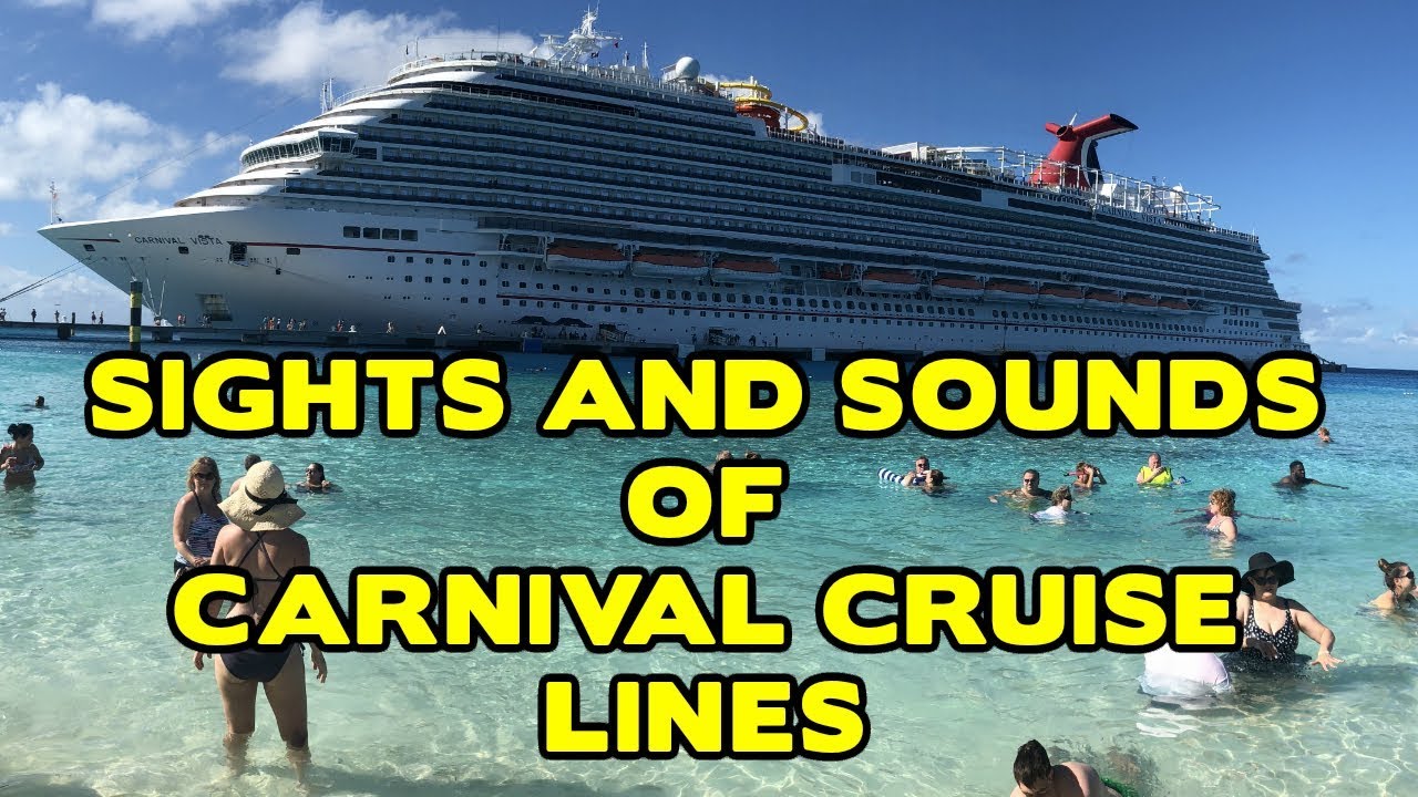 The Sights and Sounds of Carnival Cruise Lines