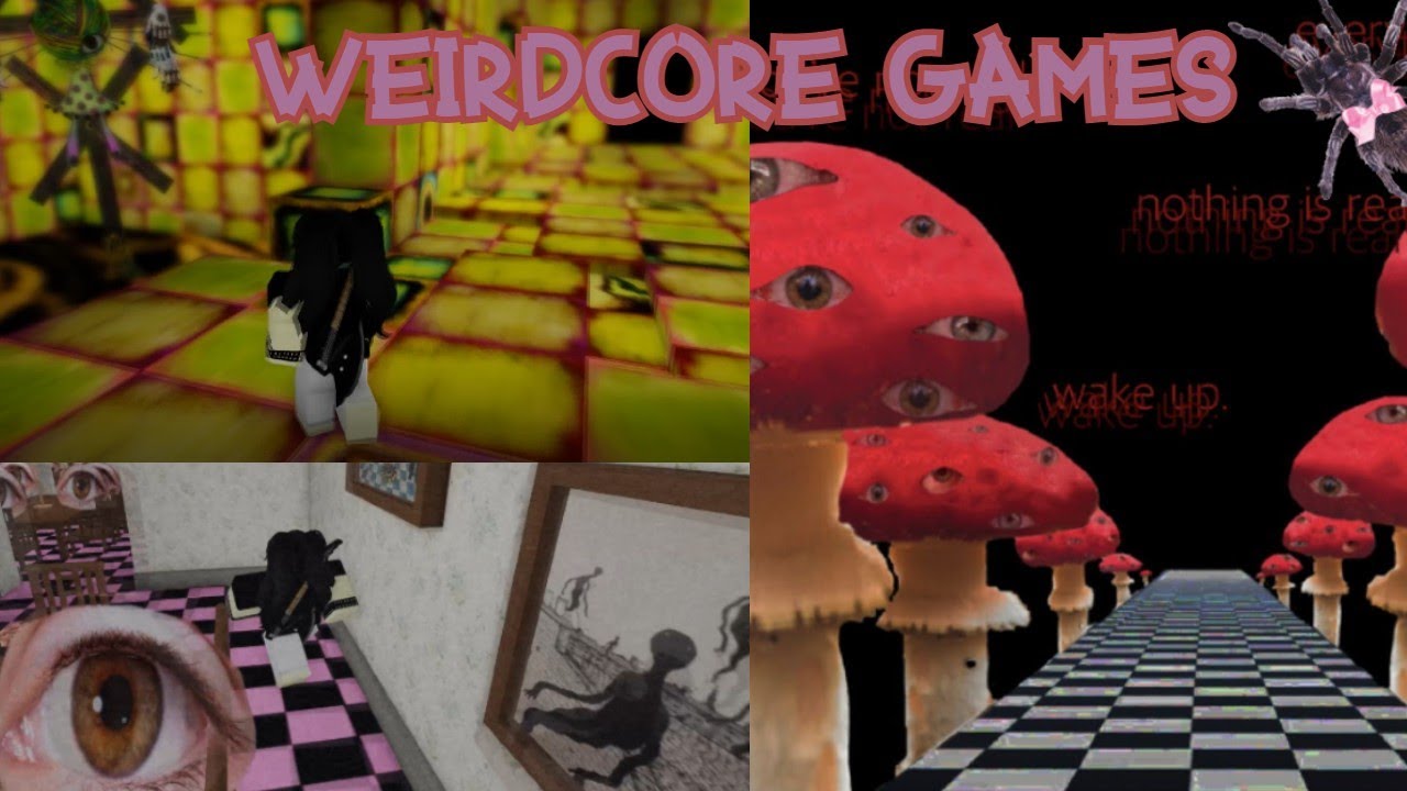 Investigating Roblox's Weirdcore/Dreamcore Games 