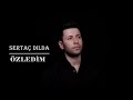 Serta dlda  zledim akustik