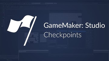 GameMaker: Checkpoints