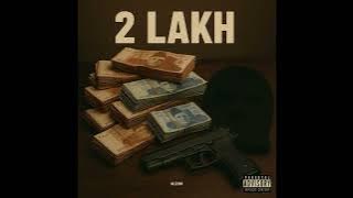 K2W - 2 Lakh (Official Audio)