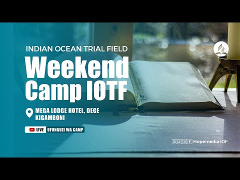 LIVE Weekend Camp Ya Watumishi 24 10 2025 IOTF Siku Ya Kwanza