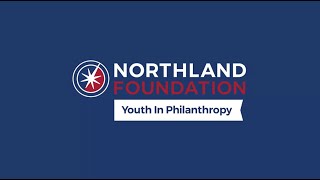 Northland Foundation's Youth In Philanthropy Program: 25 Years and Growing
