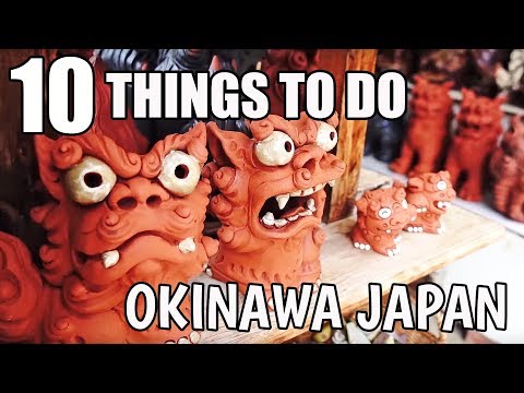10 Things To Do In Okinawa, Japan (Watch Before You Go!)