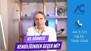 Kıl Dönmesi Kendiliğinden Geçer Mi? Avrupa Cerrahi