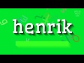 How to say "henrik"! (High Quality Voices)