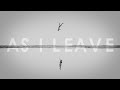 Miniature de la vidéo de la chanson As I Leave