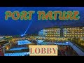Port Nature Luxury Resort & Spa. Turkey - Belek. Lobby. Порт Нейчер Турция Белек. Лобби!