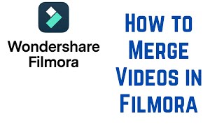 How to Merge Videos in Filmora | How to Merge Videos quickly Without Losing Video Quality