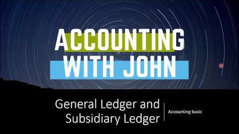 General Ledger and Subsidiary ledger - Basic Accounting