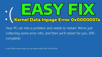How To Fix BSOD Kernel Data Inpage Error 0x0000007a in Windows