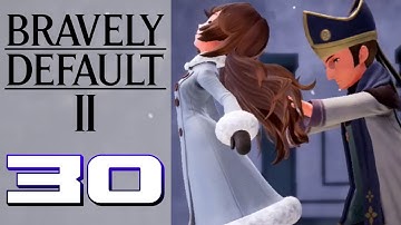 Jaw-Dropping Twists! – Bravely Default II (BLIND) – Gameplay Walkthrough Part 30