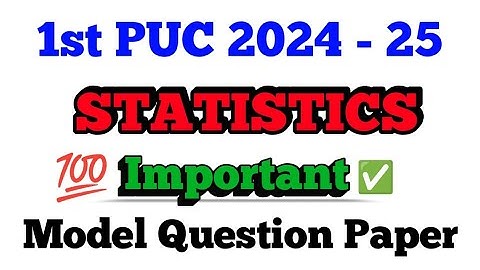 1st PUC 2024-25 🔥|| STATISTICS || Important Model Question Paper #exam #statistics #2025