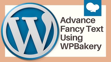 How to Add Fancy Text Using WPBakery in WordPress |  WordPress 2021