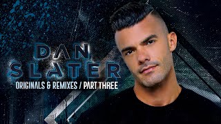 Download Lagu DJ Dan Slater - Originals \u0026 Remixes (Part Three) MP3