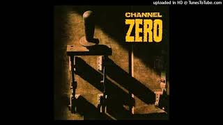 Channel Zero - Man On The Edge (Compressed Version) (&quot;Unsafe&quot; (1994))
