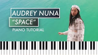 How to Play "Space" by Audrey Nuna (Piano Tutorial) Easy!
