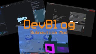 Így csinálom a Subnautica modot! | DevBlog