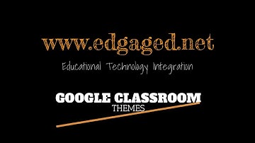 Google Classroom Themes