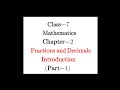 Introduction, Chapter - 2, Fractions and Decimals, Maths Class 7th -NCERT, CBSE