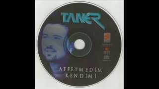 Taner - Affetmedim Kendimi