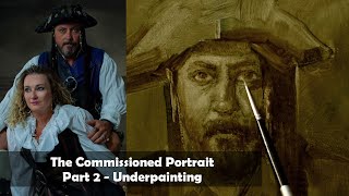 How to Create Commissioned Portrait Paintings - Part 2 Underpainting