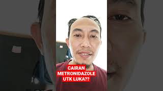 PEMAKAIAN CAIRAN METRONIDAZOLE UNTUK RAWAT LUKA screenshot 4