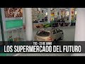 Los supermercado del futuro
