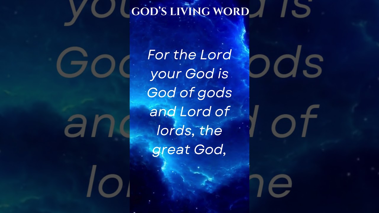 For the Lord your God is God of gods and Lord of lords, the great God, 