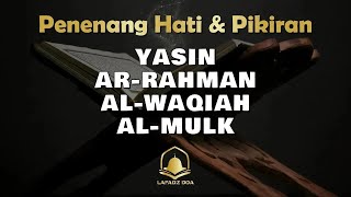 QURAN MERDU (YASSEN,ARRAHMAN,ALWAQIAH,ALMULK) Penenang Hati dan Pikiran | By Zain Abu Kautsar