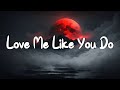 Love Me Like You Do - Ellie Goulding (Lyrics) || Ed Sheeran, Powfu (Mix Lyrics)