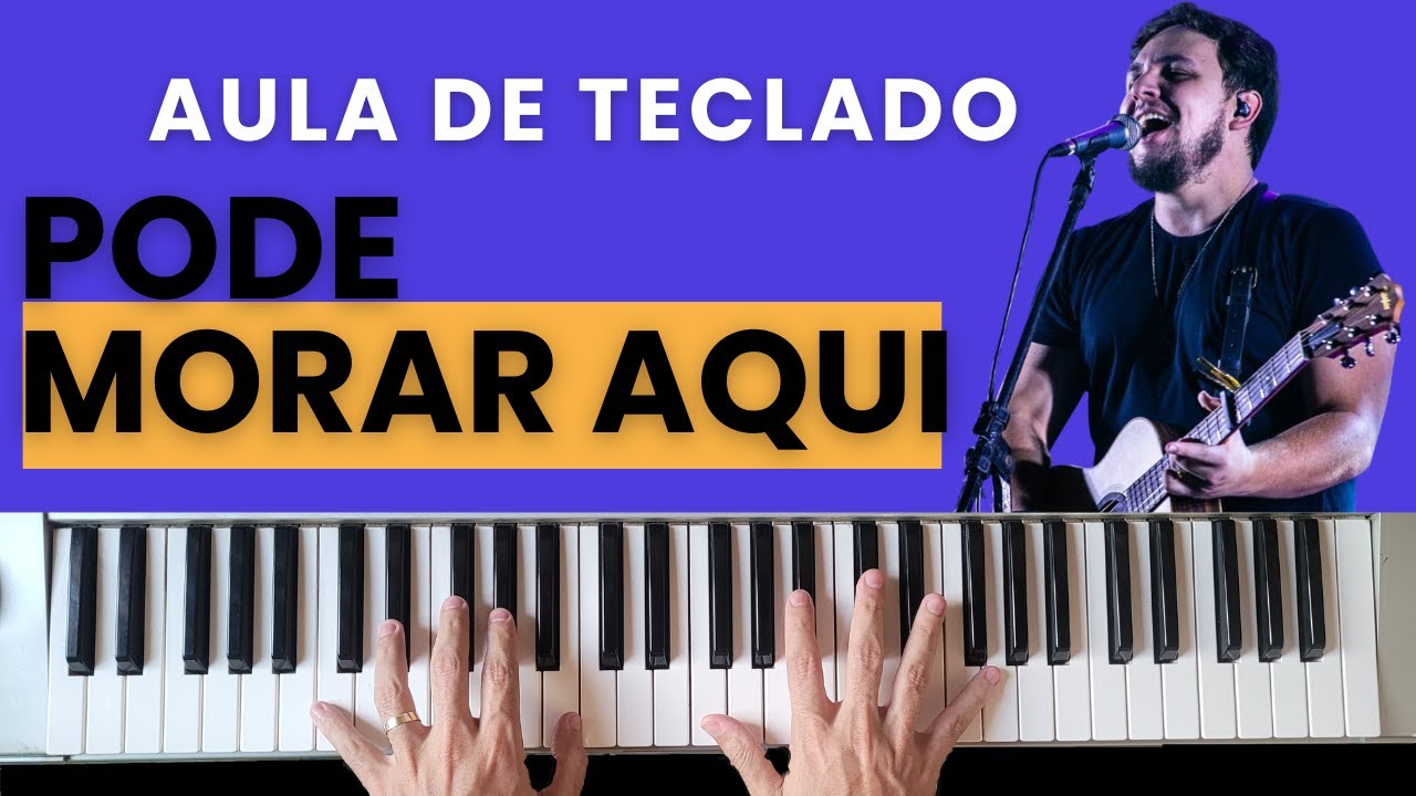 AULA DE TECLADO PODE MORAR AQUI (Theo Rubia) VÍDEO AULA COM CIFRA