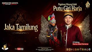 WAYANG GOLEK PUTU GIRI HARJA DALANG RACKA ALBARI SUNARYA | LAKON JAKA TAMILUNG