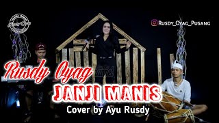 Janji manis - Rusdy Oyag cover by Ayu Rusdy