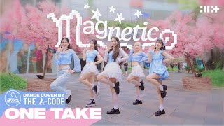 [KPOP DANCE IN PUBLIC | ONE TAKE] ILLIT (아일릿) ‘Magnetic’ Dance Cover | THE A-CODE from Vietnam