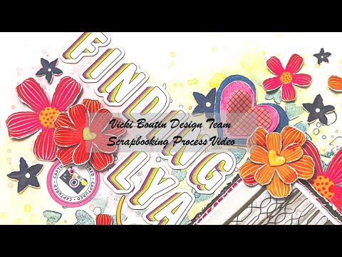Scrapbooking Process Video #150 | Finding Lya Layout | Vicki Boutin DT