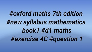 #oxford maths 7th edition #new syllabus mathematics book1 #d1 maths #exercise 4C #question 1