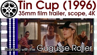 Tin Cup (1996) 35mm film trailer 1R, scope 4K
