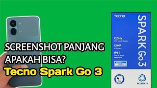 SCREENSHOT PANJANG HP TECNO SPARK GO 3 APAKAH BISA