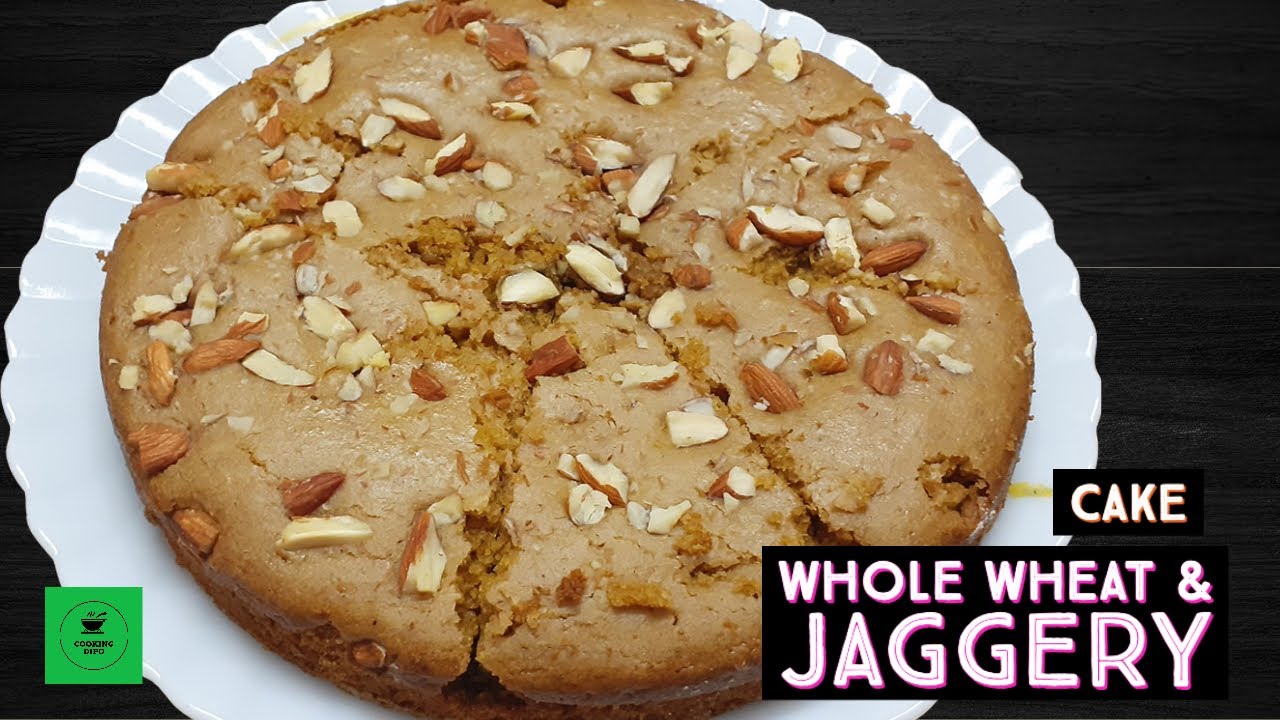 Cake Recipe Wheat flour and Jaggery Cake Make a healthy cake at home