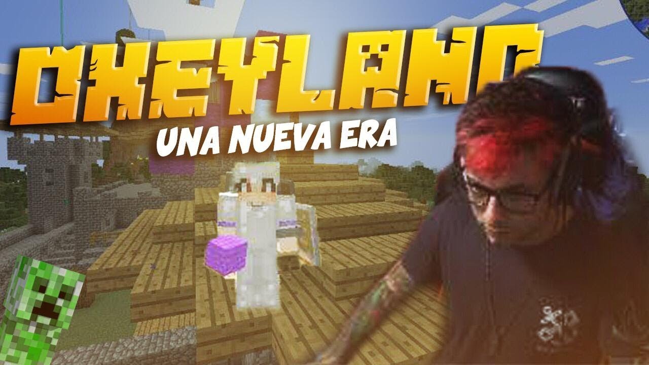 UNA NUEVA ERA | OXEYLAND #1