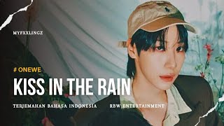 ONEWE - KISS IN THE RAIN terjemahan bahasa indonesia