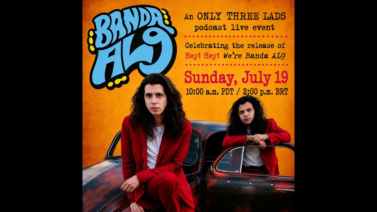 BANDAMANIA! Beatle-esque Brazilian Power Pop Sensations BANDA AL9 Join the Only Three Lads Podcast!