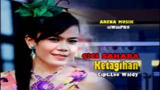 Arena Dj Dhut  | Cici Sahara - Ketagihan (Official Music Video)