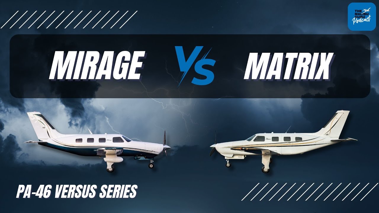 PA46 против серии: Mirage против Matrix